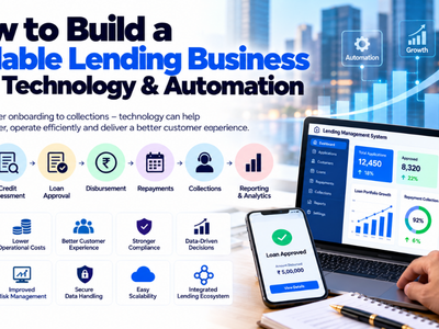 How to Build a Scalable Lending Business with Technology & Automation